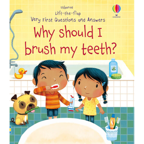 Carte pentru copii - Lift-the-flap Very First Questions and Answers Why Should I Brush My Teeth - Usborne